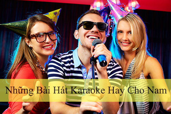 nhung bai hat karaoke hay cho nam