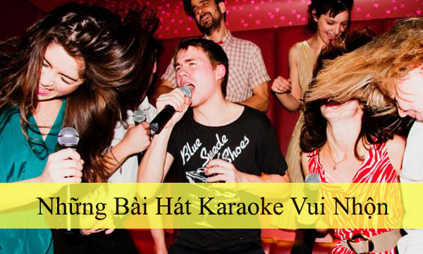 nhung bai hat karaoke vui nhon